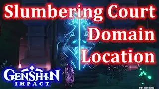 Slumbering Court Domain Location Genshin Impact