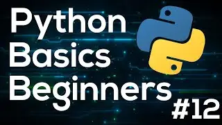 While Loops - Python Programming Basics For Beginners #12