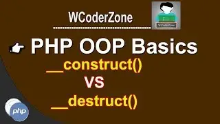 php oop tutorial - (php constructor VS destructor ) #5