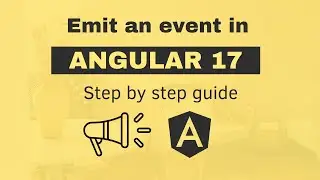 Angular Event Emission: Communicating Data Between Parent and Child Components