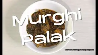 Murghi Palak - Murgh Palak - Spinach / Saag and Chicken Curry