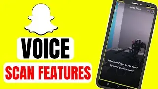 How to Use Snapchat Voice Scan Feature