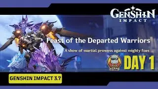 Feast of the Departed Warriors Event Day 1 - Genshin Impact 3.7