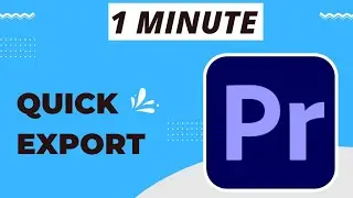 Adobe Premiere Pro CC: How to Quick Export Video For Beginners |