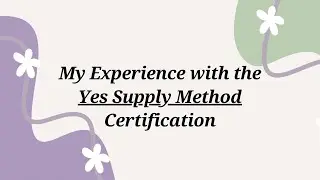 My Experience with the Yes Supply Coaching Method!