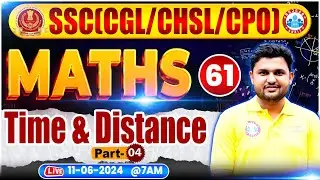 SSC Maths By Rahul Teotia Sir | Time and Distance Maths Class #4 | Maths For SSC CGL, CHSL, CPO