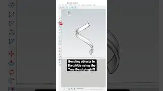 Bending objects in SketchUp using the True Bend plugin?!