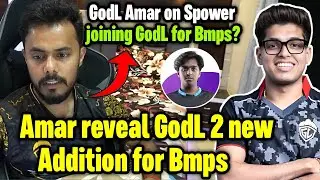 GodL Amar reply on Spower joining Godlike for Bmps 😲 GodL 2 new addition 🇮🇳