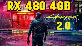 Cyberpunk 2077 2.0  Test on RX 480 4GB - All Setting with All FSR 1080p