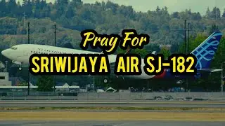 Duka  Sriwijaya Air SJ-182 - Pray For Sriwijaya SJ-182 - Story Wa Sedih