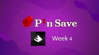 Pin Save build space week 4 Update n&w