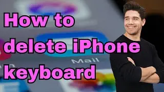 How to delete iphone keyboard