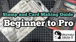 Supply Guide to Stamping and Card Making | Beginner to Pro