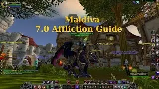 Maldiva - Affliction Warlock PvP Guide - 7.0 Legion Pre-Patch