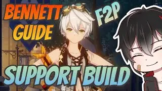 Bennett F2P Guide & [Support] Build - Genshin Impact