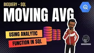 Calculating MOVING AVERAGE using WINDOW function in SQL | BigQuery