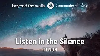 CCS 153 - Listen in the Silence - TENOR
