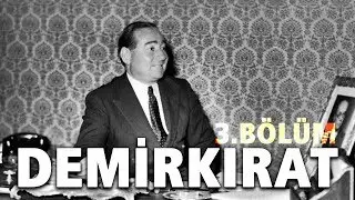 Demirkırat Belgeseli 3. Bölüm | Zafer | 32.Gün Arşivi