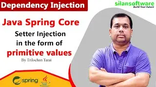 JAVA Spring Dependency Injection | Setter Injection in the form of primitive values | Silan Software