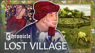The Bizarre Disappearance Of This Lost 14th-Century Medieval Village | Time Team | Chronicle