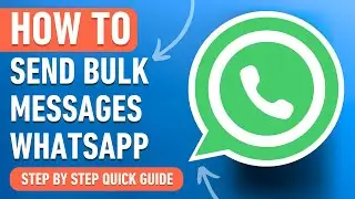 How to Send Bulk Messages on WhatsApp [2024] Easy Tutorial