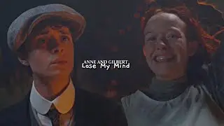 anne & gilbert | lose my mind [for maud from your secret santa]