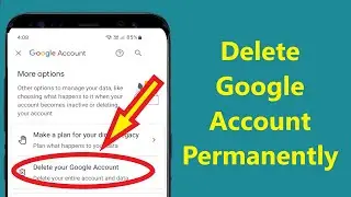 How to Delete Google Account Permanently on Android!! - Howtosolveit