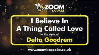 Delta Goodrem - I Believe In A Thing Called Love - Karaoke Version from Zoom Karaoke