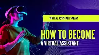 What Is A Virtual Assistant | What Is The Salary Of A VA | How To Get A Virtual Assistant Job