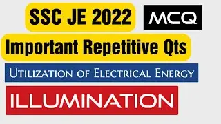 SSC JE 2022 ELECTRICAL | UTILIZATION OF ELECTRICAL ENERGY | 