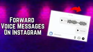 How To Forward Voice Messages On Instagram in 2023