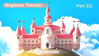 How to Create an EPIC Castle in Blender 3D (Part 2 Final) - Beginner Tutorial