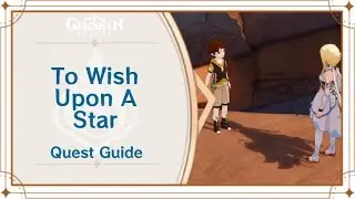 To Wish Upon a Star - Câu Chuyện Với Ngôi Sao | Genshin Impact