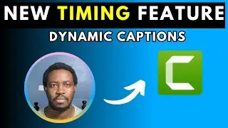 How to Use the New Dynamic Captions Timing Feature in Camtasia 2024 Tutorial