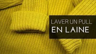 Comment LAVER son PULL en laine?