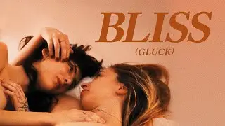 Bliss (Glück) Official Trailer | Romance, LGBTQ, Drama | Berlin IFF, Frameline