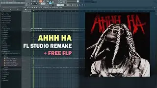 Lil Durk - AHHH HA (FL Studio Remake + Free FLP)