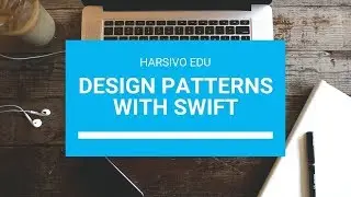 Design Patterns for iOS Swift in only 36 minute