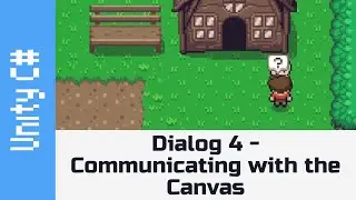 Branching Dialog part 4 - Interaction between objects - Make a game like Zelda using Unity and C#