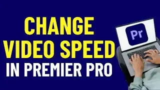 How To Change Speed Of Video In Premier Pro 2024  | Adobe Premiere Pro Tutorials