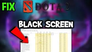 Dota 2  – How to Fix Black Screen & Stuck on Loading Screen