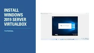 How to Install Windows Server 2019 on VirtualBox