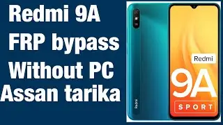 Redmi 9A 9i ka FRP bypass kaise Kare Bina PC ke 