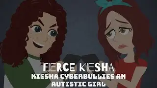 Fierce Kiesha (Episode 9: Kiesha Cyberbullies An Autistic Girl)
