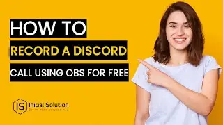 How To Record A Discord Call Using OBS For Free 2024 | Initial Solution