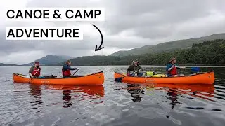 Canoeing and Camping in Scottish Summer (It Rained)