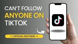 How To Fix Cant Follow Anyone on TikTok | Cant Follow TikTok Accounts Solve