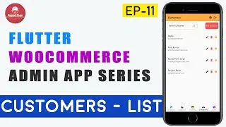 Flutter WooCommerce Admin App - EP 11 - Customer List 🔥🔥