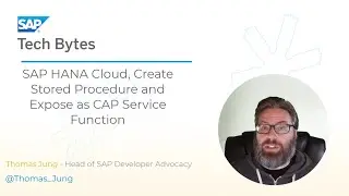 Tutorial - SAP HANA Cloud, Create Store Procedure and Expose as CAP Service Function