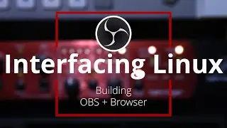 Interfacing Linux: OBS With A Working Linux Browser